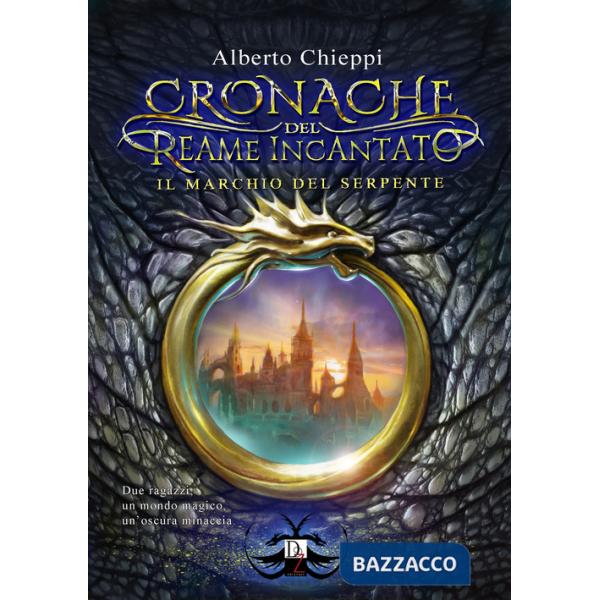 Marchio del serpente. Le cronache del reame incantato (Il). Vol. 1