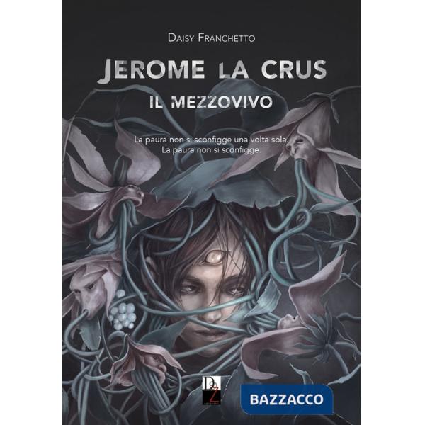 Jerome La Crus. Il mezzovivo