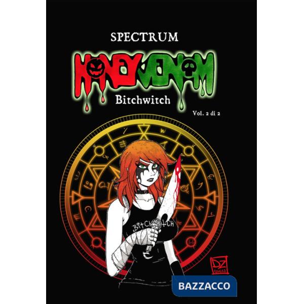 Honey Venom. Bitchwitch. Vol. 2