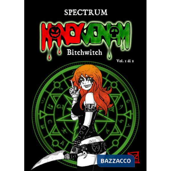 Honey Venom. Bitchwitch. Vol. 1