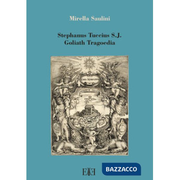 Stephanus Tuccius S.J. Goliath Tragoedia