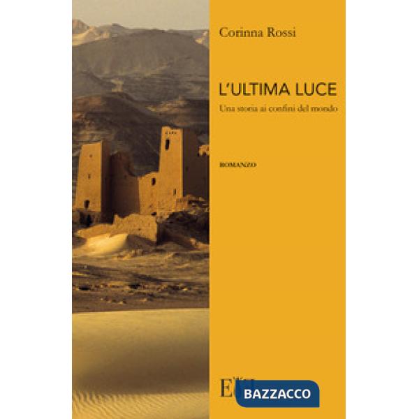 Ultima luce. Una storia ai confini del mondo (L')