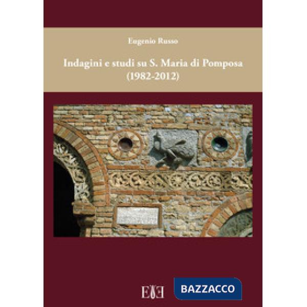 Indagini e studi su S. Maria di Pomposa (1982-2012)