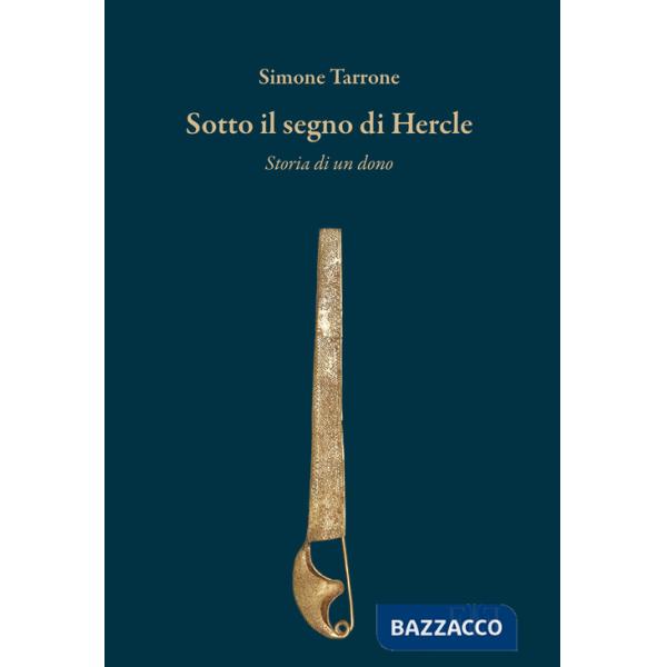 Sotto il segno di Hercle. Storia di un dono