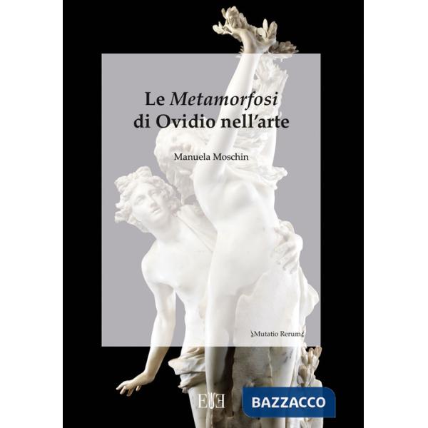 Metamorfosi di Ovidio nell'arte (Le)