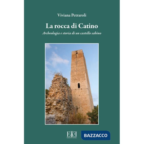 Rocca di Catino. Archeologia e storia di un castello sabino (La)