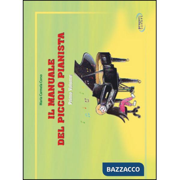 Manunale del piccolo pianista (Il). Vol. 1