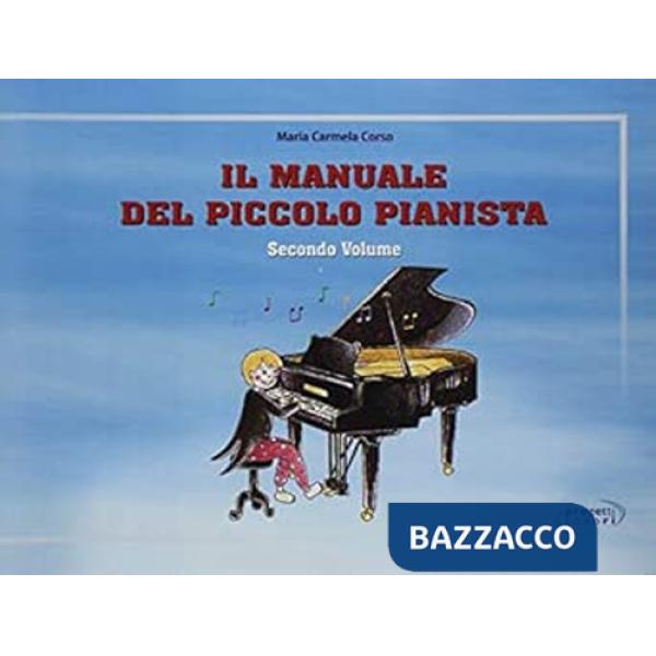 Manunale del piccolo pianista (Il). Vol. 2