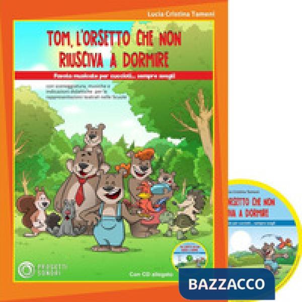 Tom, l'orsetto che non riusciva a dormire. Per le Scuole elementari. Con CD-Audio