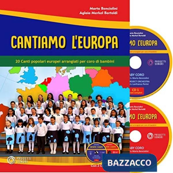 Cantiamo l'Europa. 20 canti popolari europei arrangiati per coro di bambini
