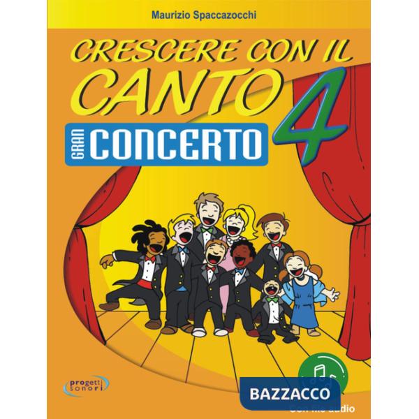 Crescere con il canto. Con File audio in streaming. Vol. 4