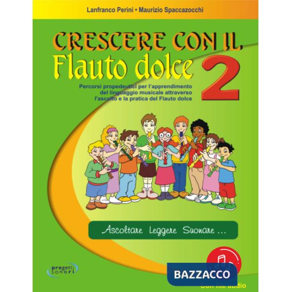 Crescere con il flauto dolce. Per la Scuola media. Con File audio in streaming. Vol. 2