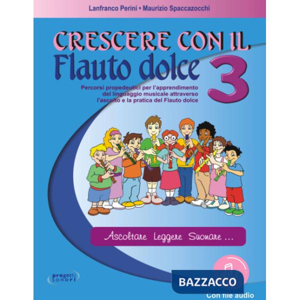 Crescere con il flauto dolce. Per la Scuola media. Con File audio in streaming. Vol. 3