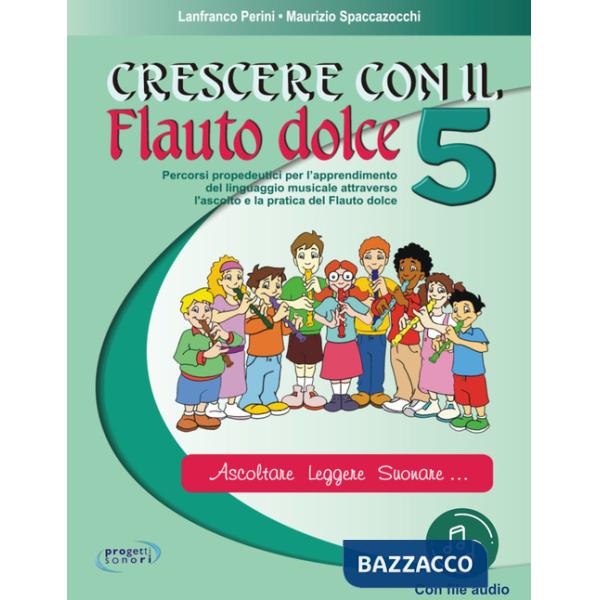 Crescere con il flauto dolce. Per la Scuola media. Con File audio in streaming. Vol. 5