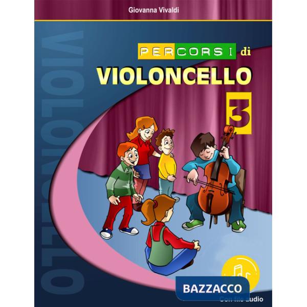 Percorsi di violoncello. Con File audio in streaming. Con schede. Vol. 3