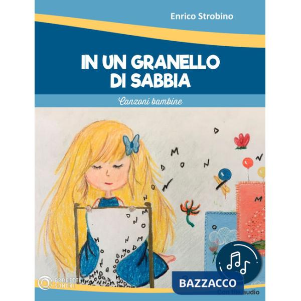 In un granello di sabbia. Canzoni bambine. Con File audio in streaming