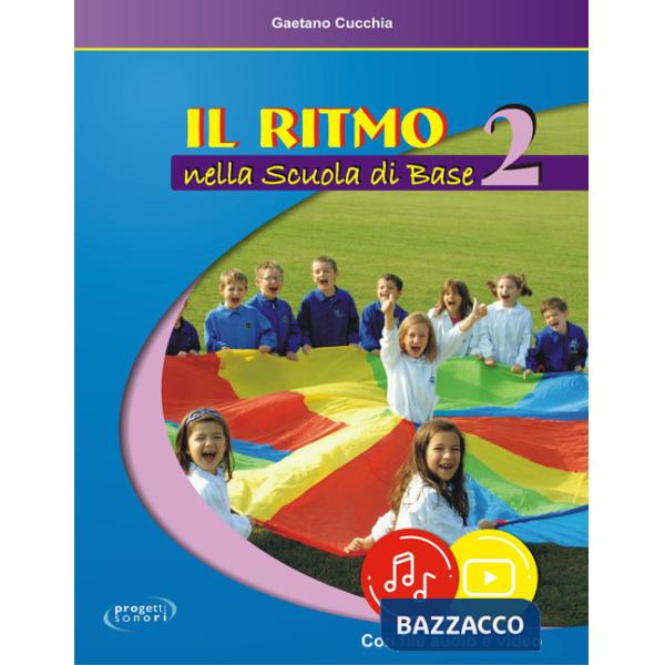 Ritmo nella scuola di base. Con File audio e video in streaming (Il). Vol. 2