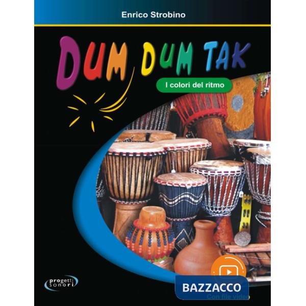 Dum dum tak. I colori del ritmo. Per la Scuola media. Con File audio e video in streaming