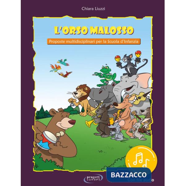 Orso Malosso. Per le Scuole materne. Con File audio in streaming (L')