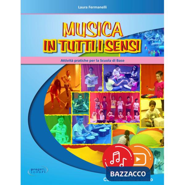 Musica in tutti i sensi. Con File audio e video in streaming