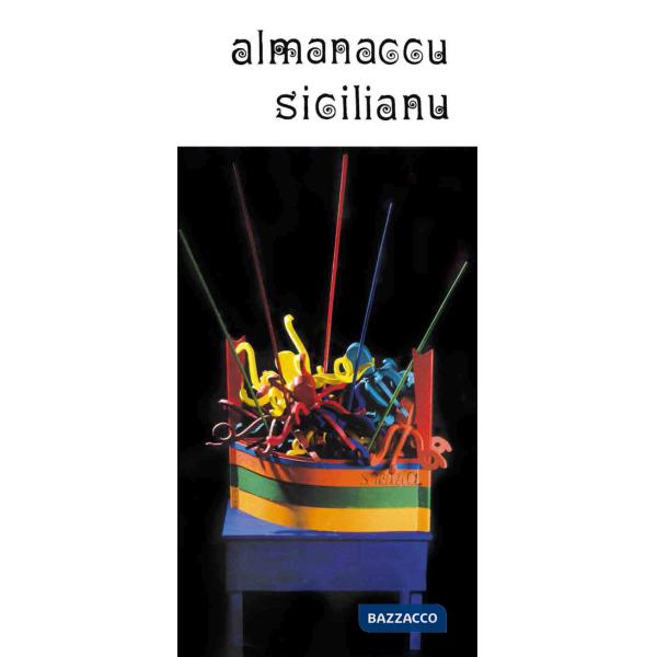 Almanaccu sicilianu 2017. Ediz. illustrata