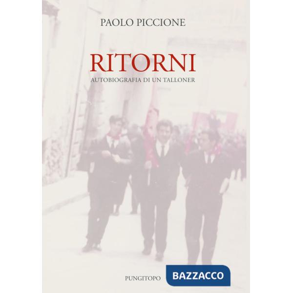 Ritorni. Autobiografia di un talloner