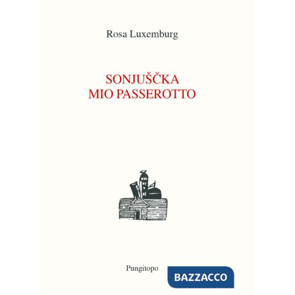 Sonjuscka, mio passerotto