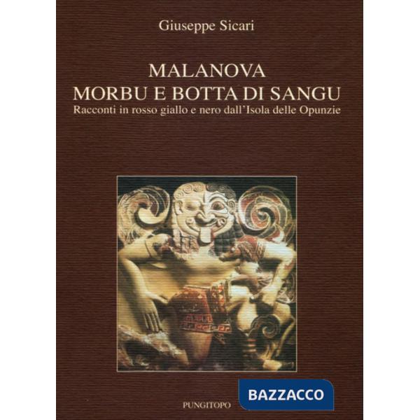 Malanova, Morbu e botta di sangu