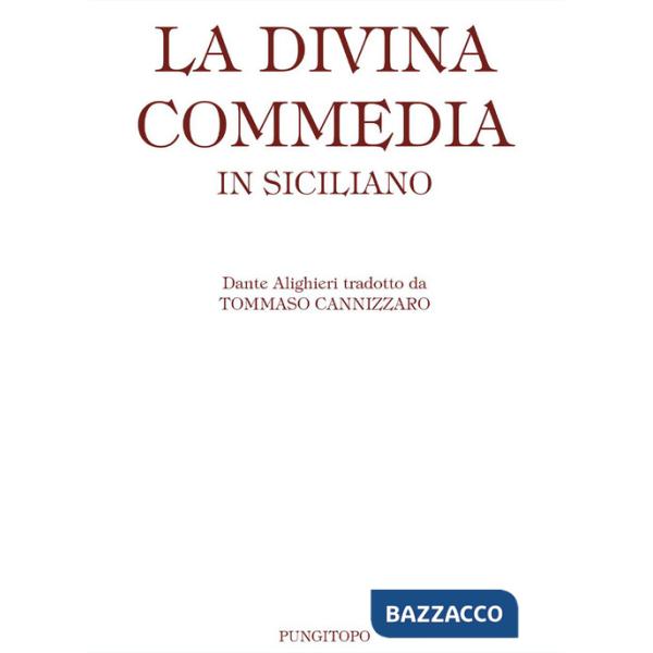 Divina Commedia in siciliano. Ediz. limitata (La)