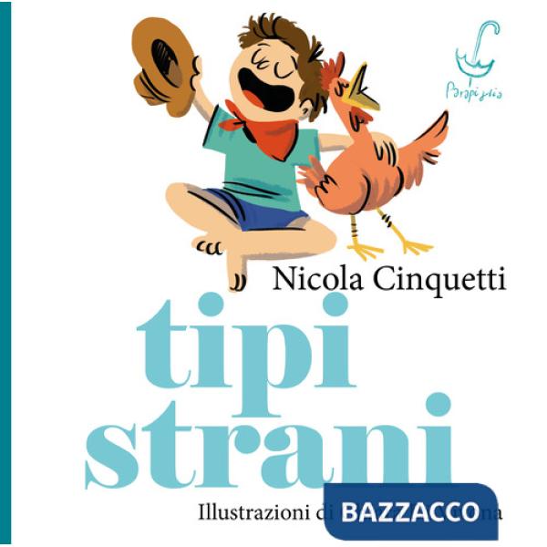 Tipi strani. Ediz. illustrata