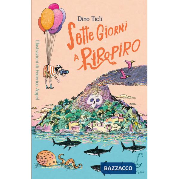 Sette giorni a Piro Piro. Ediz. a colori