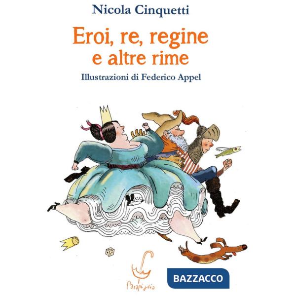 Eroi, re, regine e altre rime