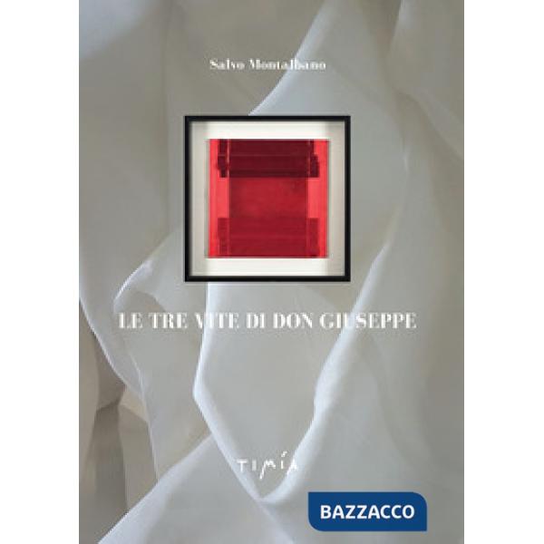 Tre Vite di Don Giuseppe (Le)