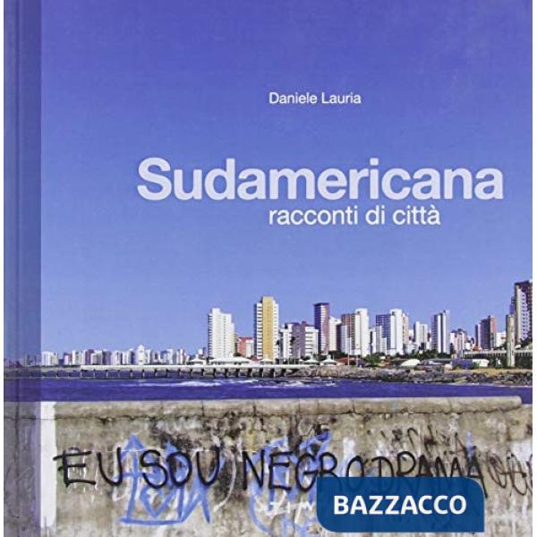 Sudamericana. Racconti di città