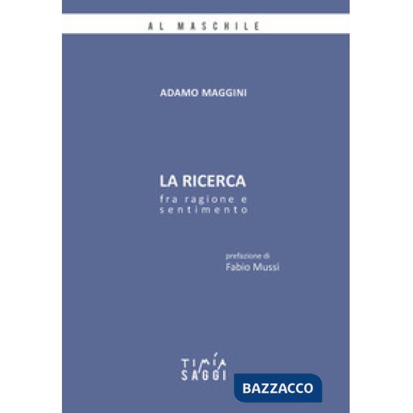Ricerca. Fra ragione e sentimento (La)