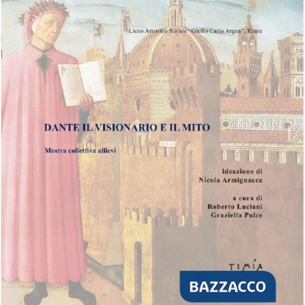 Dante il visionario e il mito mostra collettiva allievi