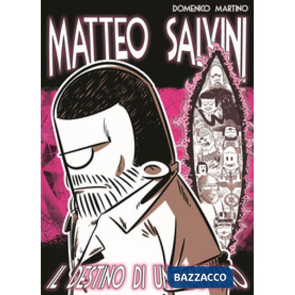 Matteo Salvini. Il destino di un Capitano