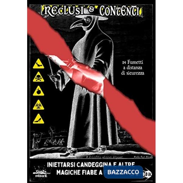 Reclusi & contenti. Iniettarsi candeggina e altre magiche fiabe a fumetti. Ediz. illustrata