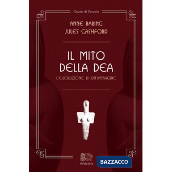 Mito della dea. L'evoluzione di un'immagine (Il)