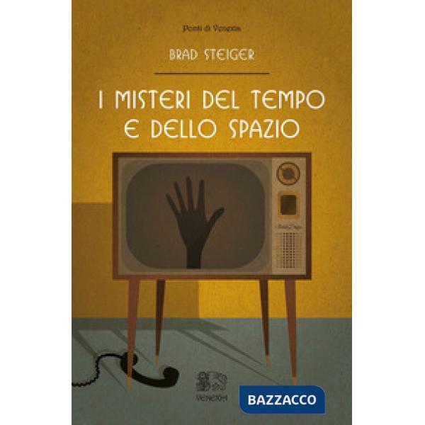 Misteri del tempo e dello spazio (I)