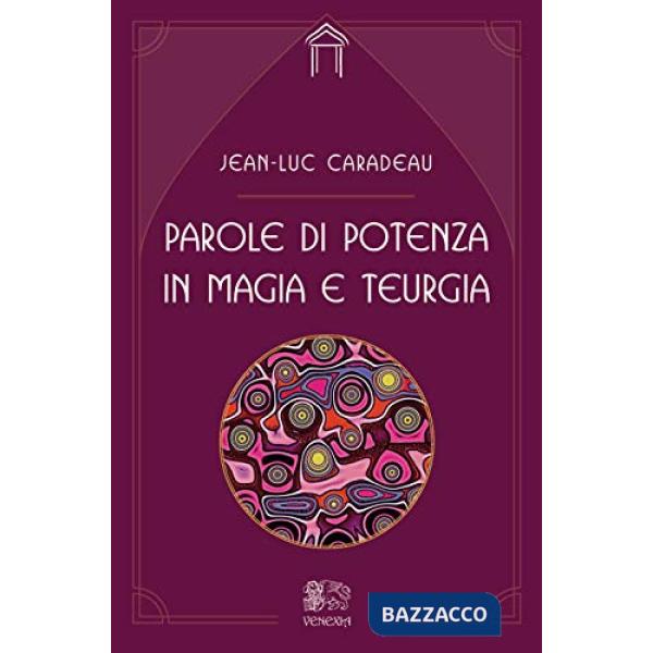 Parole di potenza in magia e teurgia