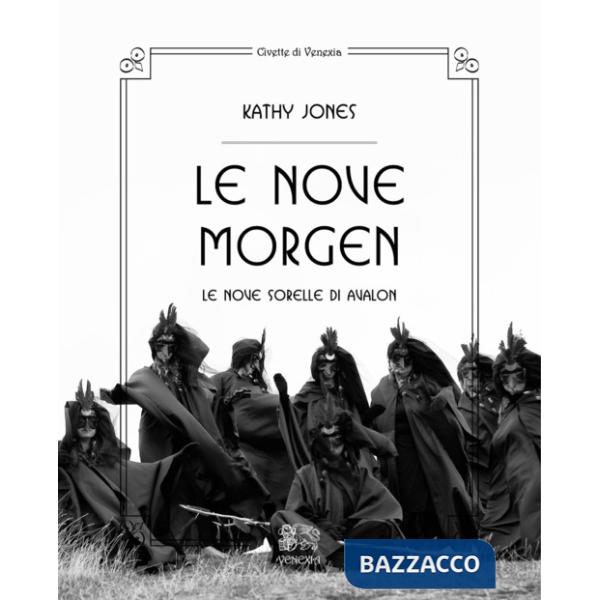 Nove Morgen. Le nove sorelle di Avalon (Le)