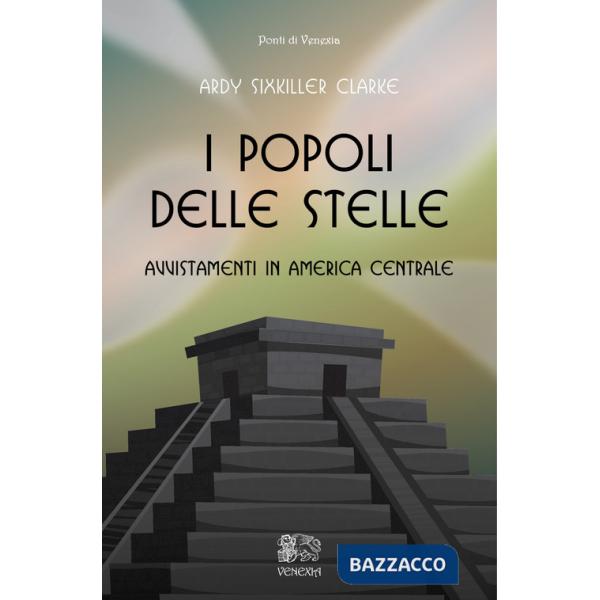 Popoli delle stelle, avvistamenti in America Centrale (I)