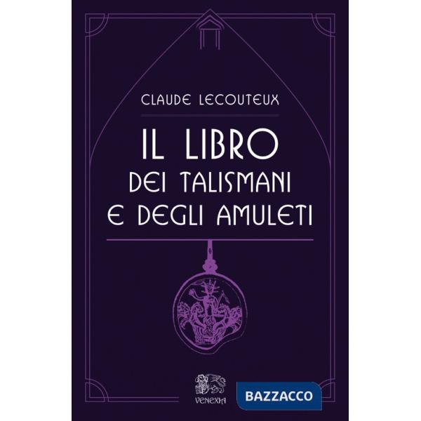 Libro dei talismani e degli amuleti (Il)