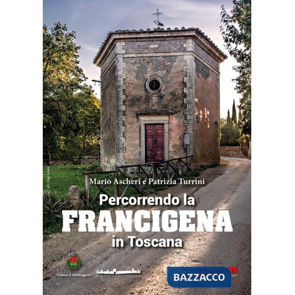 Percorrendo la Francigena in Toscana