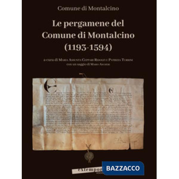 Pergamene del Comune di Montalcino (1193-1594) (Le)