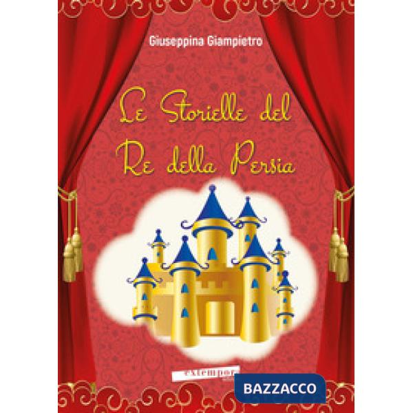 Storielle del re della Persia (Le)