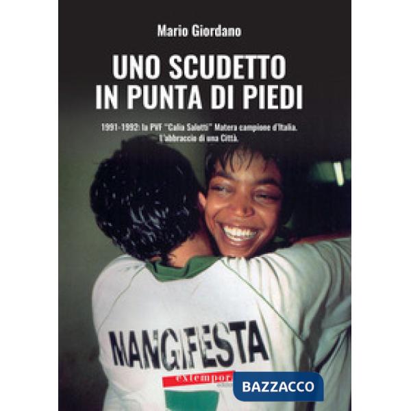 Scudetto in punta di piedi. 1991-1992: la PVF «Calia Salotti» Matera campione d'