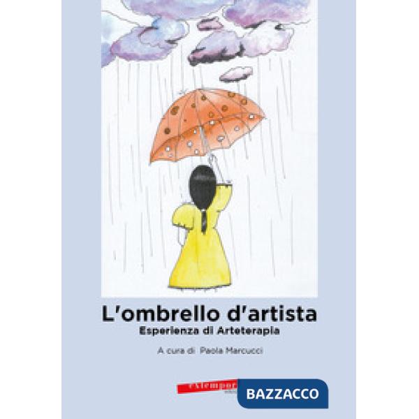 Ombrello d'artista. Esperienza di Aarteterapia (L')