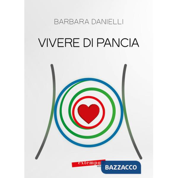 Vivere di pancia